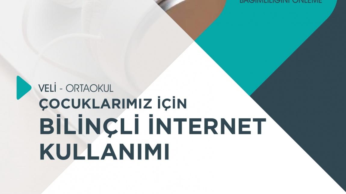 VELİLER BİLİNÇLİ İNTERNET KULLANIMI